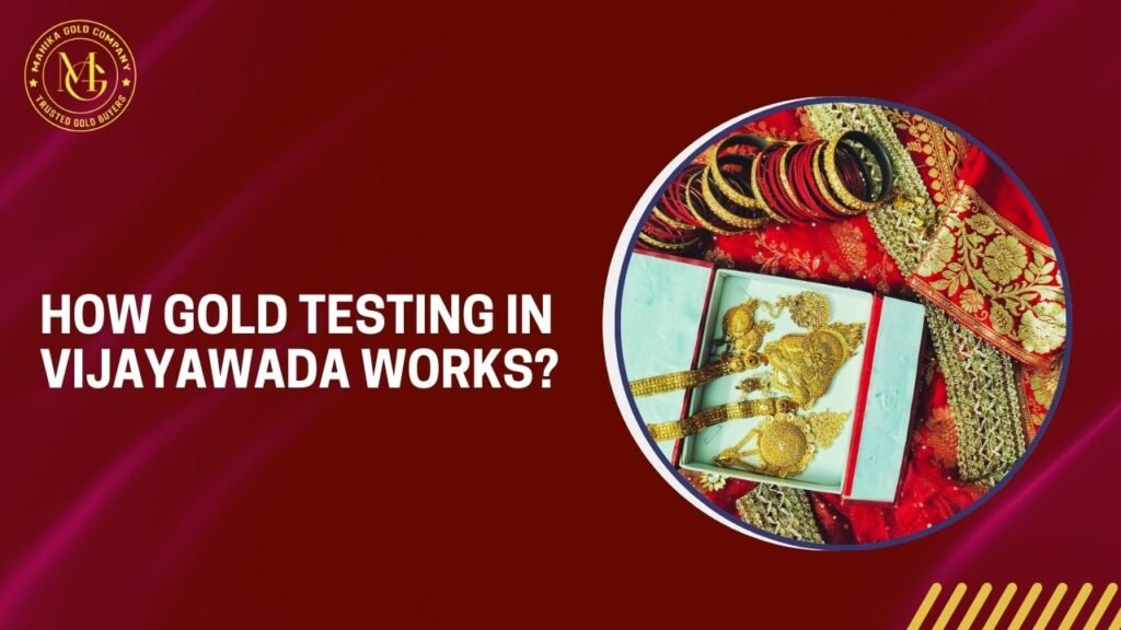 gold testing in Vijayawada at mahika gold company