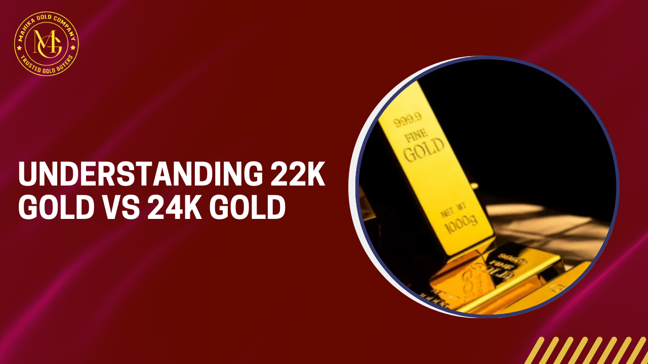 22k gold vs 24k gold which is better for Investment & Jewelry?